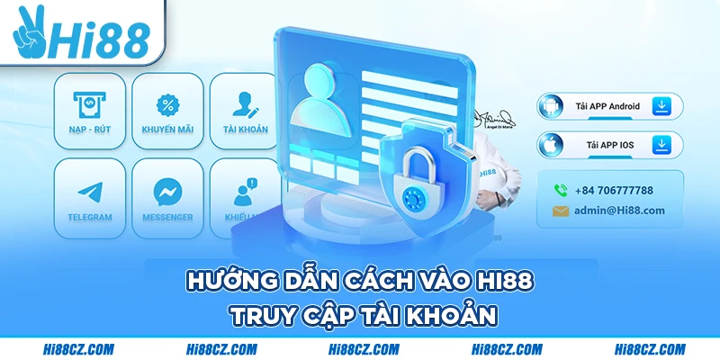 Cách Vào Hi88 - Hướng Dẫn Đăng Ký Thành Công Trong 2 Phút 1 Hướng dẫn cách vào Hi88 - truy cập tài khoản